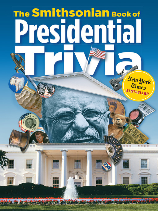 Title details for The Smithsonian Book of Presidential Trivia by Smithsonian Institution - Available